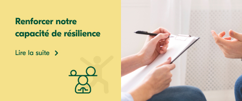 Renforcer notre capacité de résilience